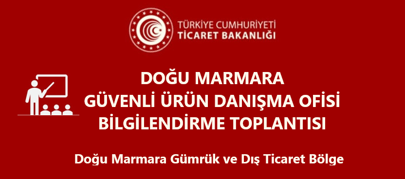 Doğu Marmara Güvenli Ürün Danışma Bilgilendirme Toplantısı.